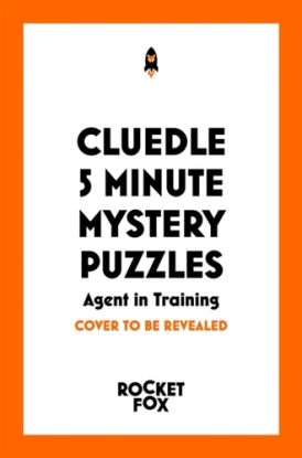 Cluedle - 5 Minute Mystery Puzzles: Agent in Training