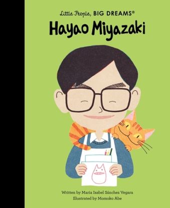 Hayao Miyazaki - Little People, Big Dreams