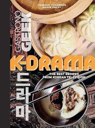 Gastronogeek: K-Drama Cookbook