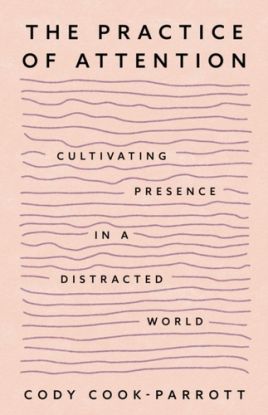 The Practice of Attention