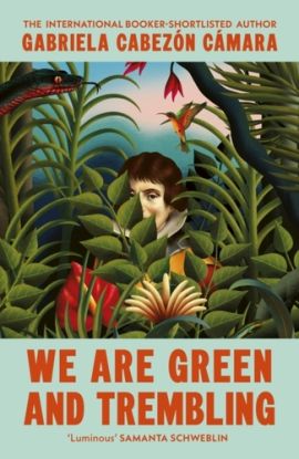 We Are Green and Trembling