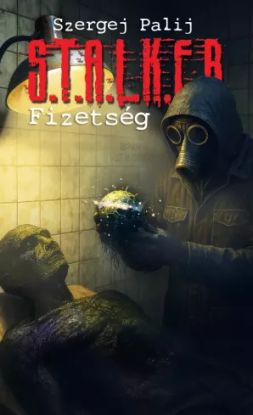 S.T.A.L.K.E.R. – Fizetség