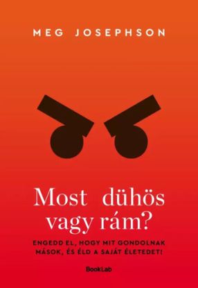 Most dühös vagy rám?