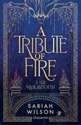 A Tribute of Fire – A tűz kiválasztottja