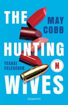 The Hunting Wives – Texasi feleségek