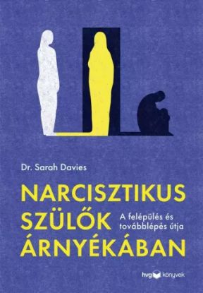 Narcisztikus szülők árnyékában