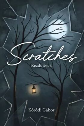 Rezdülések / Scratches
