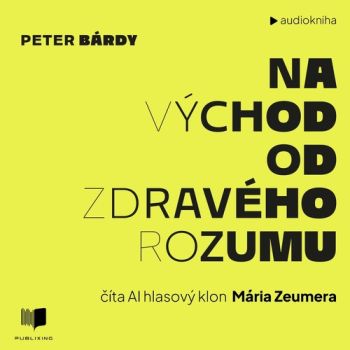 Na východ od zdravého rozumu