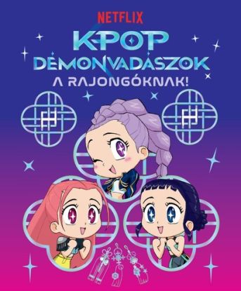 K-pop démonvadászok – A rajongóknak (hivatalos Netflix-kiadás)