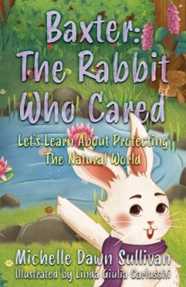 Baxter: The Rabbit Who Cared