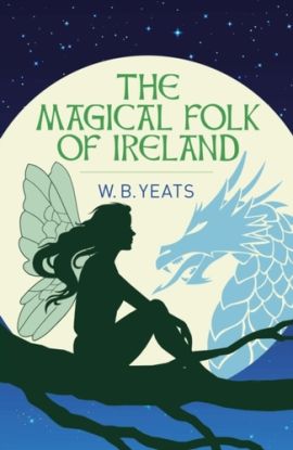 The Magical Folk of Ireland