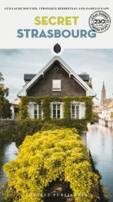 Secret Strasbourg Guide