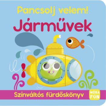 Pancsolj velem! Járművek - Színváltós fürdőskönyv
