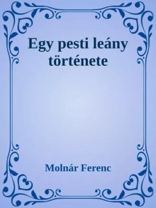 Egy pesti leány története
