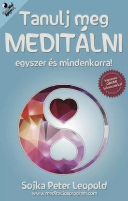 Tanulj meg meditálni egyszer és mindenkorra!