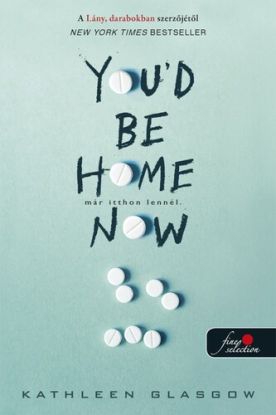 You'd Be Home Now - Már itthon lennél
