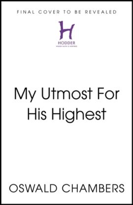 My Utmost For His Highest