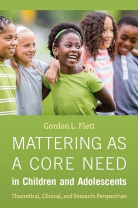 Mattering As a Core Need in Children and Adolescents