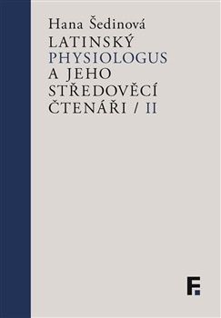 Latinský Physiologus a jeho středověcí čtenáři II