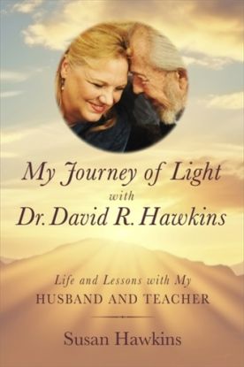 My Journey of Light With Dr David R. Hawkins