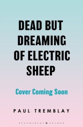Dead but Dreaming of Electric Sheep