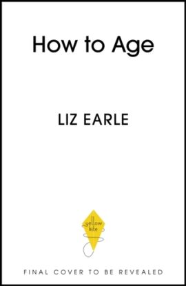 How to Age      The instant Number 1 Sunday Times Bestseller