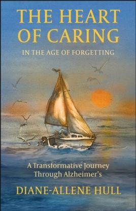 The Heart of Caring in the Age of Forgetting