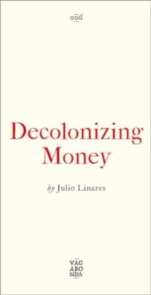 Decolonizing Money
