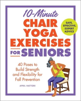 10-Minute Chair Yoga Exercises for Seniors