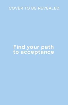Find Your Path to Acceptance