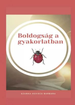 Boldogság a gyakorlatban