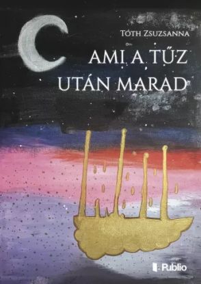 Ami a tűz után marad