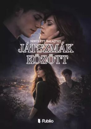 Játszmák között