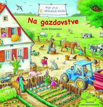 Moja prvá obrázková knižka - Na gazdovstve