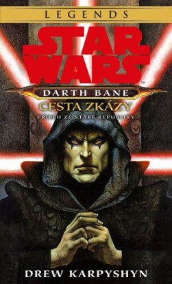 Star Wars - Darth Bane 1. Cesta zkázy, 4. vydání