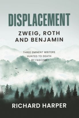 Displacement: Zweig, Roth and Benjamin