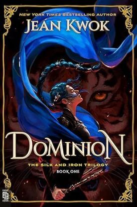 Dominion - The Silk and Iron Trilogy 1