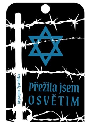 Přežila jsem Osvětim