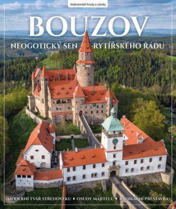 Bouzov. Neogotický sen rytířského řádu