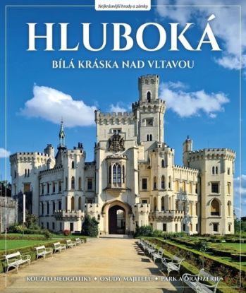 Hluboká. Bílá kráska nad Vltavou