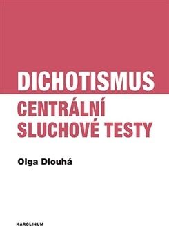 Dichotismus - Centrální sluchové testy