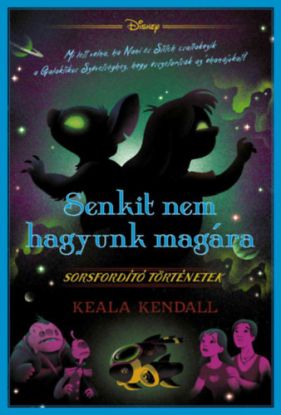 Disney - Sorsfordító történetek - Senkit nem hagyunk magára - (különleges kiadás)