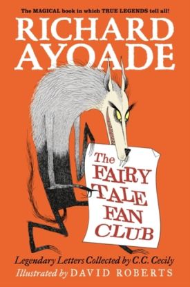 The Fairy Tale Fan Club: Legendary Letters Collected by C.C. Cecily