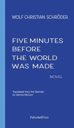 Five Minutes Before the World Was Made