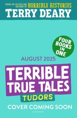 Terrible True Tales: Tudors