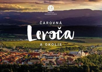 Čarovná Levoča a okolie