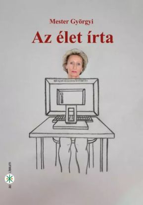 Az élet írta