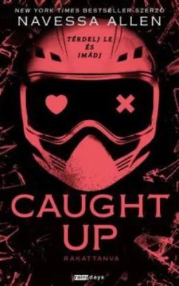 Caught ?up – Rákattanva