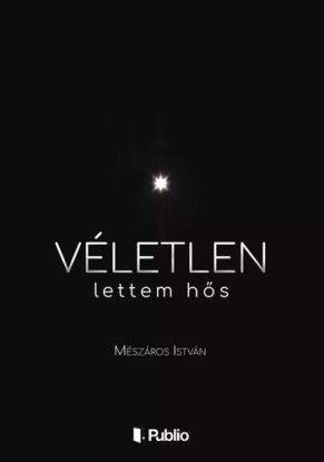 Véletlen lettem hős