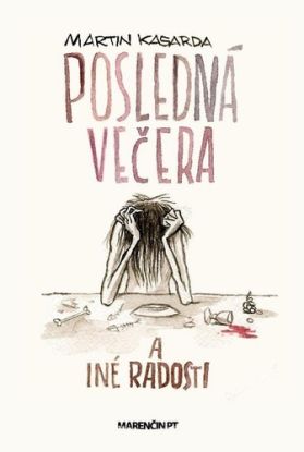 Posledná večera a iné radosti